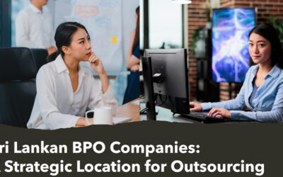 Sri Lankan BPO Companies: A Strategic Location for Outsourcing