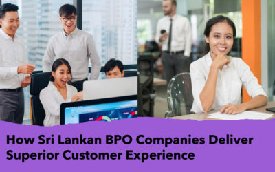 How Sri Lankan BPO Companies Deliver Superior Customer Experience