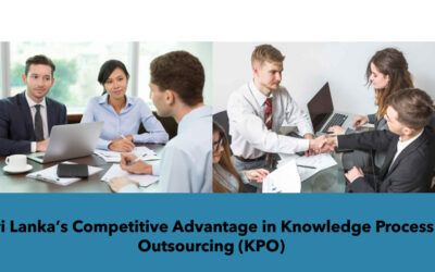 Sri Lanka’s Competitive Advantage in Knowledge Process Outsourcing (KPO)