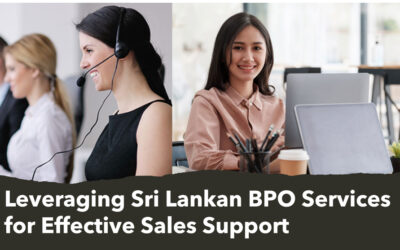 Leveraging Sri Lankan BPO Services for Effective Sales Support